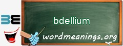 WordMeaning blackboard for bdellium